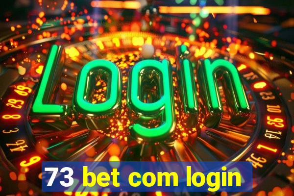 73 bet com login